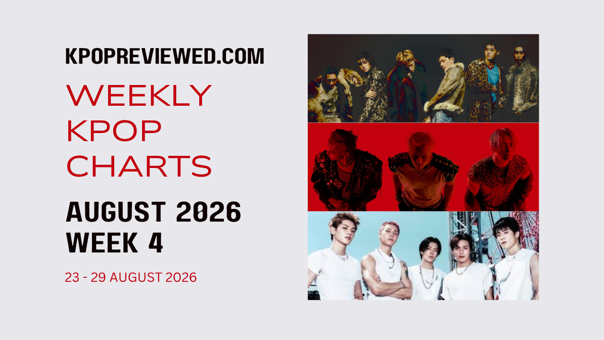 [Weekly KPOP Chart] Week 4 of August 2026